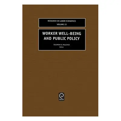 "Worker Well-Being and Public Policy" - "" ("Polachek Solomon W.")