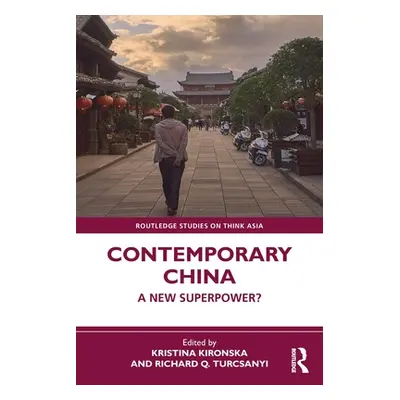 "Contemporary China: A New Superpower?" - "" ("Kironska Kristina")