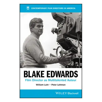 "Blake Edwards: Film Director as Multitalented Auteur" - "" ("Luhr William")