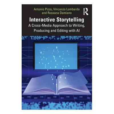 "Interactive Storytelling: A Cross-Media Approach to Writing, Producing and Editing with AI" - "