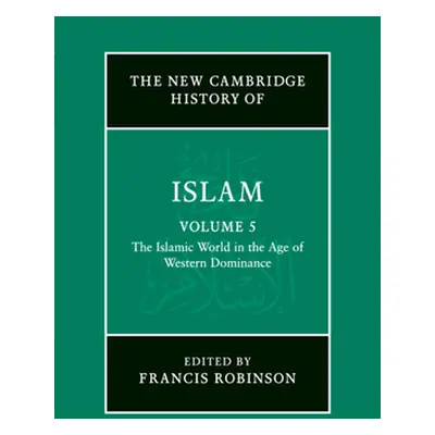 "The New Cambridge History of Islam" - "" ("Robinson Francis")