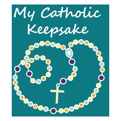 "My Catholic Keepsake" - "" ("Frantz Kate")