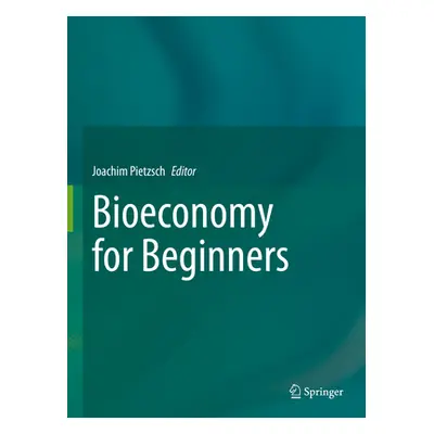 "Bioeconomy for Beginners" - "" ("Pietzsch Joachim")