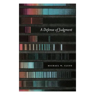 "A Defense of Judgment" - "" ("Clune Michael W.")