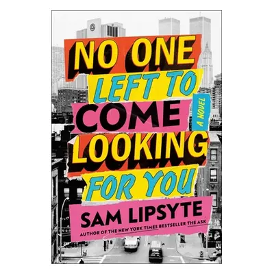 "No One Left to Come Looking for You" - "" ("Lipsyte Sam")