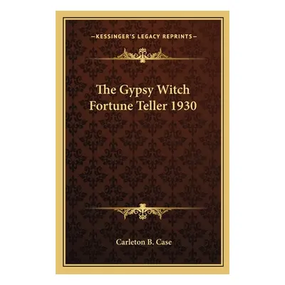 "The Gypsy Witch Fortune Teller 1930" - "" ("Case Carleton B.")