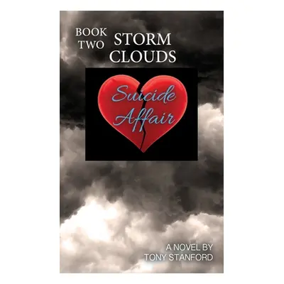 "Suicide Affair - Book Two: Storm Clouds" - "" ("Stanford Tony")