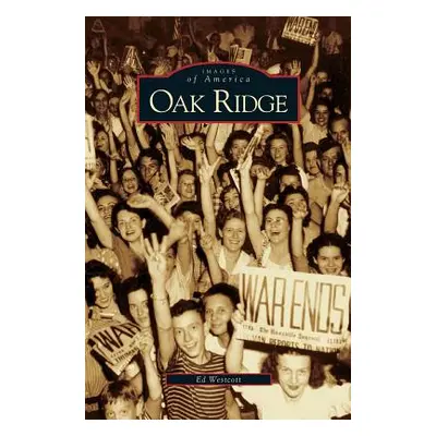 "Oak Ridge" - "" ("Westcott Ed")