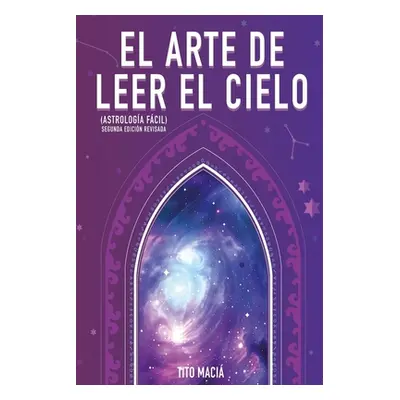 "El Arte de Leer el Cielo" - "" ("Macia")