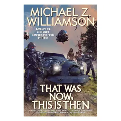 "That Was Now, This Is Then" - "" ("Williamson Michael Z.")