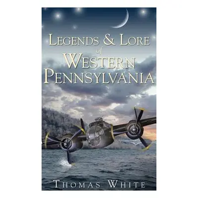 "Legends & Lore of Western Pennsylvania" - "" ("White Thomas")