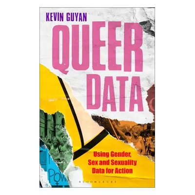 "Queer Data: Using Gender, Sex and Sexuality Data for Action" - "" ("Guyan Kevin")