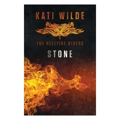 "Stone: The Hellfire Riders" - "" ("Wilde Kati")