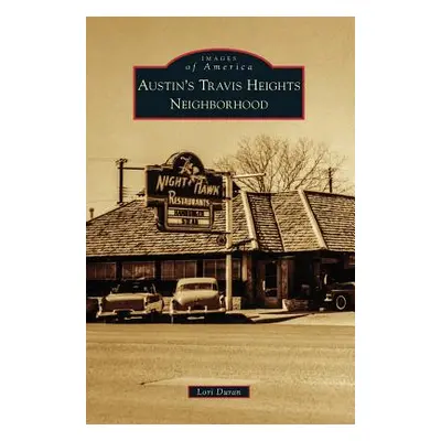 "Austin's Travis Heights Neighborhood" - "" ("Duran Lori")