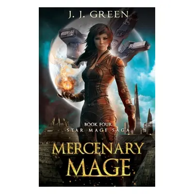 "Mercenary Mage" - "" ("Green J. J.")