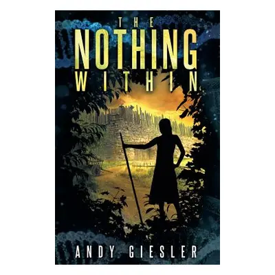 "The Nothing Within" - "" ("Giesler Andy")