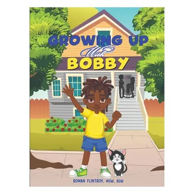 "Growing Up With Bobby" - "" ("Flintroy Msw Asw")