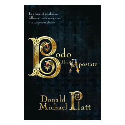 "Bodo The Apostate" - "" ("Platt Donald Michael")