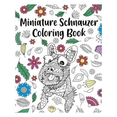 "Miniature Schnauzer Coloring Book" - "" ("Paperland")