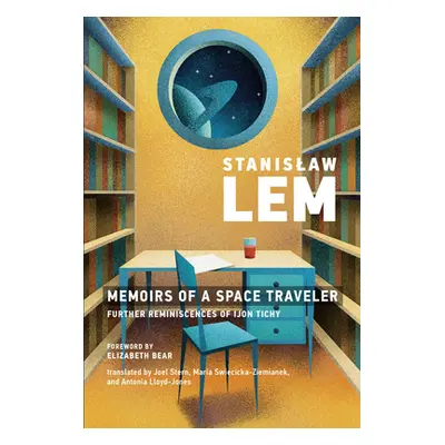 "Memoirs of a Space Traveler: Further Reminiscences of Ijon Tichy" - "" ("Lem Stanislaw")