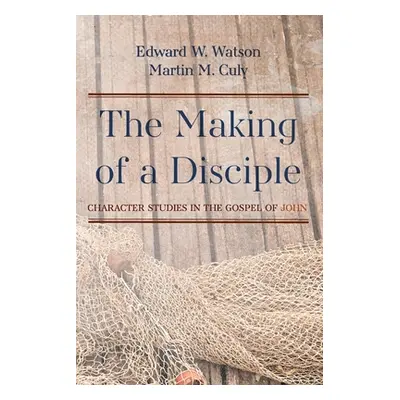 "The Making of a Disciple" - "" ("Watson Edward W.")