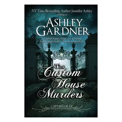 "The Custom House Murders" - "" ("Gardner Ashley")