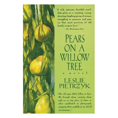 "Pears on a Willow Tree" - "" ("Pietrzyk Leslie")