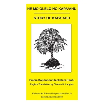 "He Moʻolelo no Kapaʻahu: Story of Kapaʻahu" - "" ("Kauhi Emma Kapūnohoʻulaokalan")