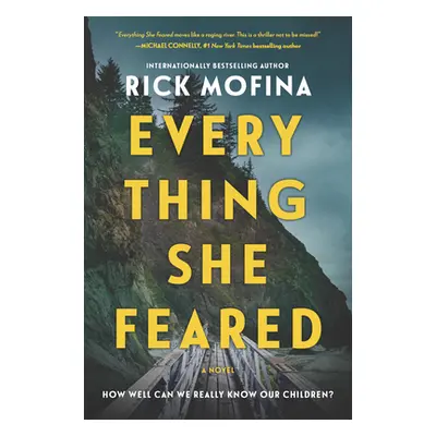 "Everything She Feared: A Suspense Novel" - "" ("Mofina Rick")