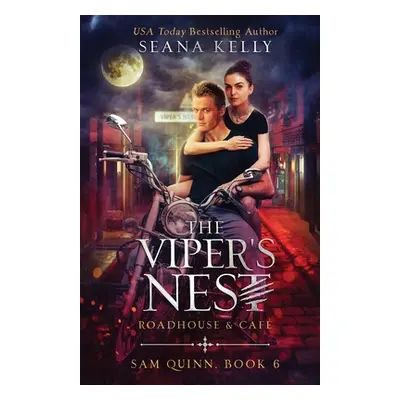 "The Viper's Nest Roadhouse & Cafe" - "" ("Kelly Seana")