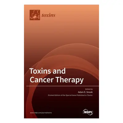 "Toxins and Cancer Therapy" - "" ("Snook Adam E.")