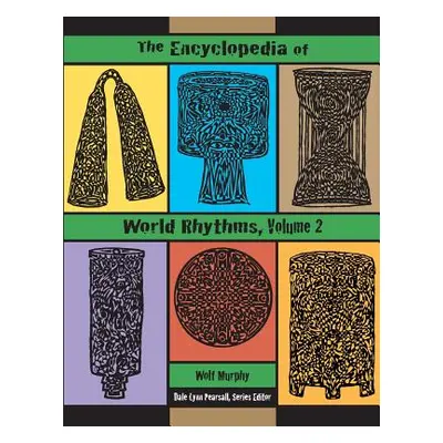 "The Encyclopedia of World Rhythms, Vol. 2" - "" ("Murphy Martin Wolf")