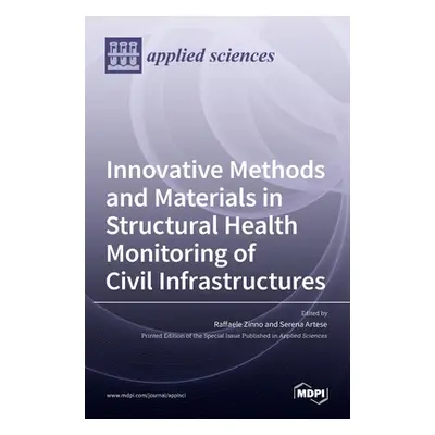 "Innovative Methods and Materials in Structural Health Monitoring of Civil Infrastructures" - ""