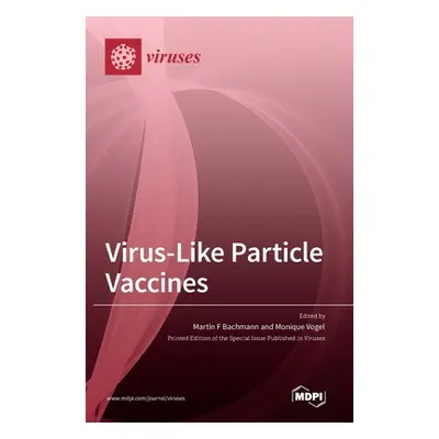 "Virus-Like Particle Vaccines" - "" ("Bachmann Martin F.")