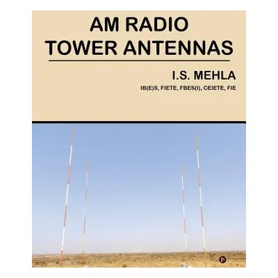 "AM Radio Tower Antennas" - "" ("Ishwar Singh Mehla")