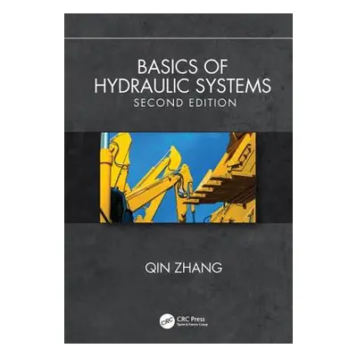 "Basics of Hydraulic Systems, Second Edition" - "" ("Zhang Qin")