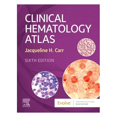 "Clinical Hematology Atlas" - ""