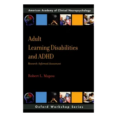 "Adult Learning Disabilities and Adhd: Research-Informed Assessment" - "" ("Mapou Robert L.")