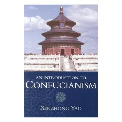 "An Introduction to Confucianism" - "" ("Yao Xinzhong")