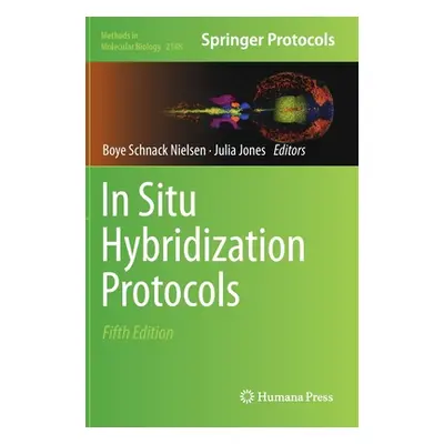 "In Situ Hybridization Protocols" - "" ("Nielsen Boye Schnack")