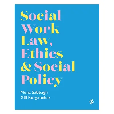 "Social Work Law, Ethics & Social Policy" - "" ("Sabbagh Muna")