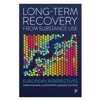 "Long-Term Recovery from Substance Use: European Perspectives" - "" ("Galvani Sarah")