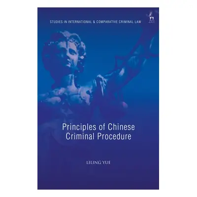 "Principles of Chinese Criminal Procedure" - "" ("Yue Liling")