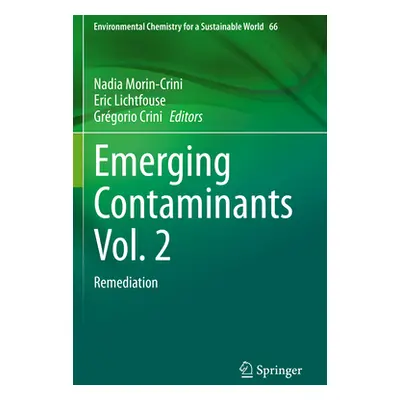 "Emerging Contaminants Vol. 2: Remediation" - "" ("Morin-Crini Nadia")