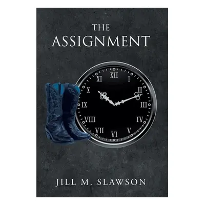 "The Assignment" - "" ("Slawson Jill M.")