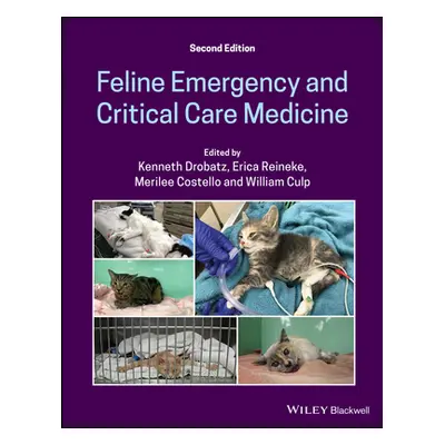 "Feline Emergency and Critical Care Medicine" - "" ("Drobatz Kenneth J.")