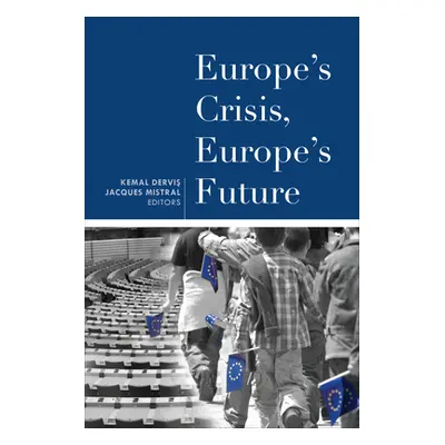 "Europe's Crisis, Europe's Future" - "" ("Dervis Kemal")