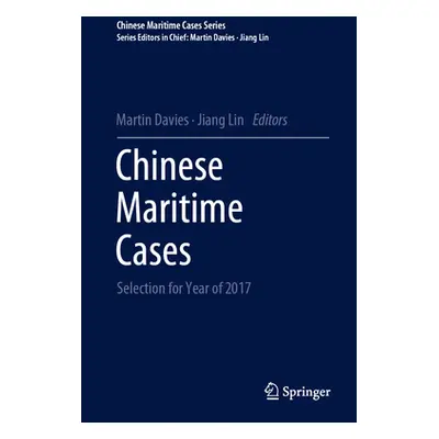 "Chinese Maritime Cases: Selection for Year of 2017" - "" ("Davies Martin")