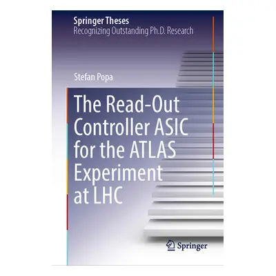 "The Read-Out Controller ASIC for the Atlas Experiment at Lhc" - "" ("Popa Stefan")