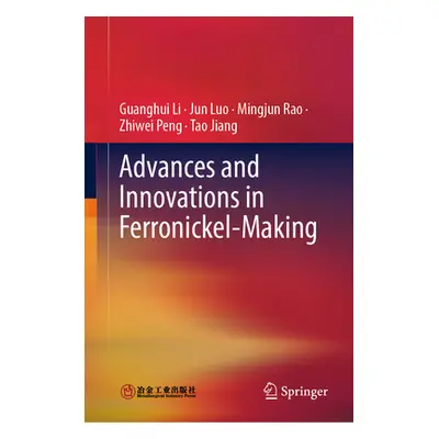 "Advances and Innovations in Ferronickel-Making" - "" ("Li Guanghui")